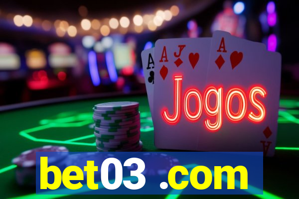 bet03 .com